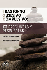 TRASTORNO OBSESIVO COMPULSIVO 101 PREGUNTAS Y RESPUESTAS - 9788418691409
