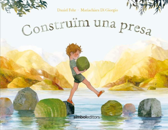 CONSTRUIM UNA PRESA | Daniel Fehr | 9788418696220 (Simbol)