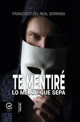 TE MENTIRE LO MEJOR QUE SEPA - 9788418698347