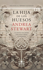 LA HIJA DE LOS HUESOS | Stewart, Andrea | 9788418711305 (Gamon trini vergara)