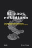 EL CAOS COTIDIANO I Clegg, Brian I BLUME (Naturart) I 9788418725449