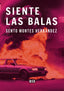 SIENTE LAS BALAS - 9788418783845