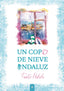 UN COPO DE NIEVE ANDALUZ | Finita Pulido | 9788418795848 (Aliar ediciones)