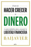 EL ARTE DE HACER CRECER TU DINERO | BAIJAVIER | MONTENA | 9788418798603