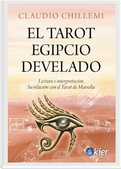 EL TAROT EGIPCIO DEVELADO I Chillemi, Claudio I Kier España I 9788418801402