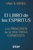 EL LIBRO DE LOS ESPIRITUS I Kardec, Allan I Kier España I 9788418801617