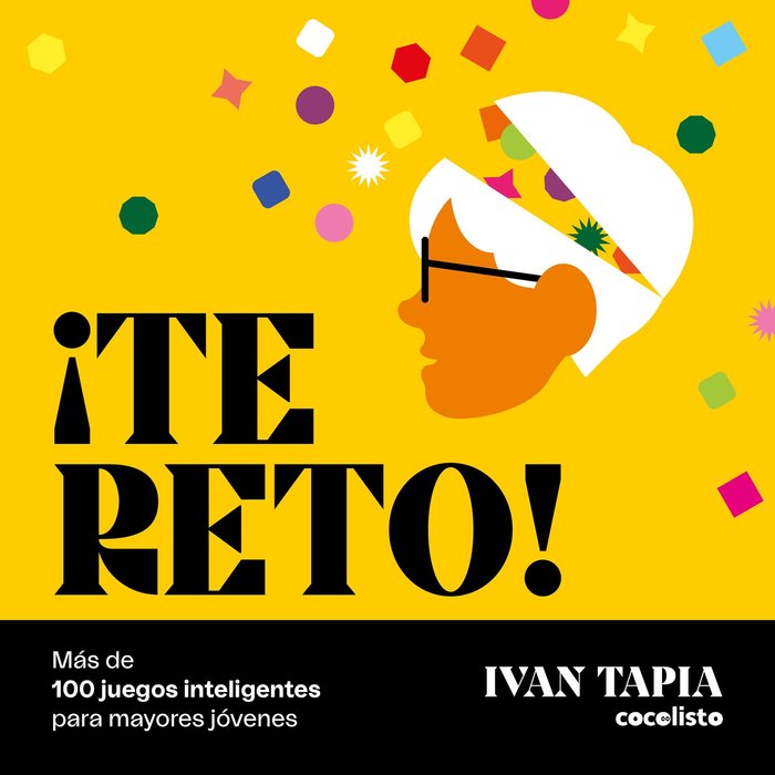 TE RETO MAS DE 100 JUEGOS INTELIGENTES PARA MAYORES JOVENES - 9788418820595