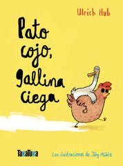 PATO COJO GALLINA CIEGA | Hub, Ulrich | 9788418821769 (Takatuka)