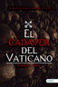 EL CADAVER DEL VATICANO - 9788418844737
