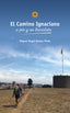EL CAMINO IGNACIANO ; THE IGNATIAN WAY I Ramos Pinto, Miquel Àngel I Parcir Edicions Selectes I 9788418849435