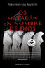 OS MATARAN EN NOMBRE DE DIOS - 9788418850615