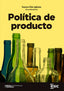 POLITICA DE PRODUCTO - 9788418944680