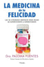 MEDICINA DE LA FELICIDAD | DRA, PALOMA FUENTES | PINOLIA | 9788418965128