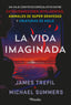 LA VIDA IMAGINADA I James Trefil/Michael Summers I Pinolia I 9788418965937