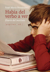 HABIA DEL VERBO A VER | FERNANDEZ PASCUAL, ANJEL MARIA | PEPITAS DE CALABAZA | 9788418998492