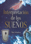 INTERPRETACION DE LOS SUEÑOS I Scholten, Max I Ilus Books S L I 9788419014061