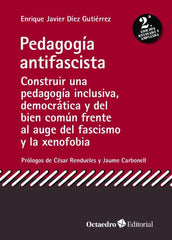 PEDAGOGIA ANTIFASCISTA | DIEZ GUTIERREZ, ENRIQUE JAVIER | OCTAEDRO | 9788419023773