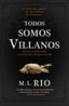TODOS SOMOS VILLANOS - 9788419030474