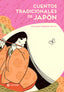CUENTOS TRADICIONALES DE JAPON NUEVA EDICION - 9788419035486