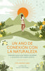 UN AÑO DE CONEXION CON LA NATURALEZA - 9788419043528