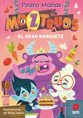 MOZTRUOS 2 EL GRAN BANQUETE | Mañas Romero, Pedro | 9788419102355 (Sm)