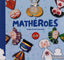MATHEROES | Perea Sanchez,felipe | 9788419104601 (Saralejandria)