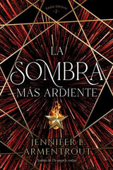 LA SOMBRA MAS ARDIENTE | Armentrout, Jennifer | 9788419131379 (Titania)