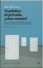 NI PUBLICO NI PRIVADO SINO COMUN - 9788419160584