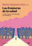 FRONTERAS DE LA SALUDLAS - 9788419160966