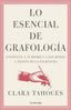 LO ESENCIAL DE GRAFOLOGIA | CLARA TAHOCES | LUCIERNAGA | 9788419164544