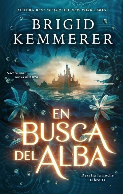 EN BUSCA DEL ALBA | Kemmerer, Brigid | 9788419252319 (Puck)