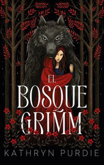 EL BOSQUE GRIMM | Purdie, Kathryn | 9788419252562 (Puck)