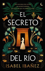 EL SECRETO DEL RIO | Ibañez, Isabel | 9788419252678 (Puck)