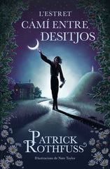 L'ESTRET CAMI ENTRE DESITJOS | Patrick Rothfuss | 9788419259820 (Rosadelsvents)
