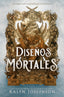DISEÑOS MORTALES | Josephson, Kalyn | 9788419266743 (Hidra,editorial)