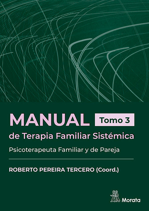 MANUAL DE TERAPIA FAMILIAR SISTEMICA PSICOTERAPEUTA FAMILIA - 9788419287762