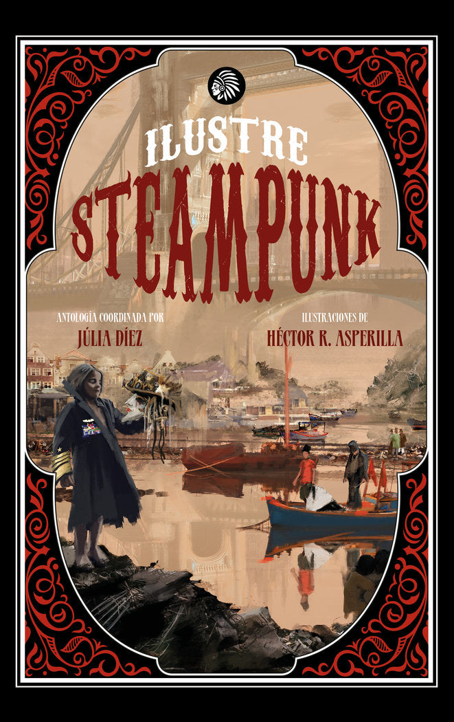 ILUSTRE STEAMPUNK | Diez,julia | 9788419293787 (Apache)