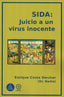 SIDA JUICIO A UN VIRUS INOCENTE - 9788419294289