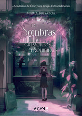 DE SOMBRAS Y GRIMORIOS PROHIBIDOS | Brisaboa, Maria | 9788419305206 (Akane editorial)