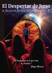 EL DESPERTAR DE JUNO LA SERPIENTE VERTICAL Y EL GEN T - 9788419309389