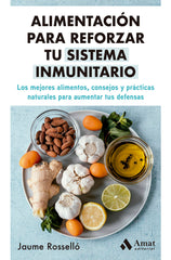 ALIMENTACION PARA REFORZAR TU SISTEMA INMUNITARIO - 9788419341334