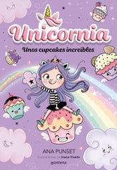 UNICORNIA 4 UNOS CUPCAKES INCREIBLES | Ana Punset | 9788419357199 (Montena)