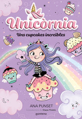 UNICORNIA 4 UNS CUPCAKES INCREIBLES | Ana Punset | 9788419357878 (Montena)