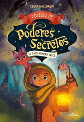 COLEGIO DE PODERES SECRETOS 1 EL GATO NUMERO 13 | Cesar Mallorqui | 9788419366009 (Alfaguara ij)