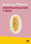 DESORGANIZACION Y SEXO | WEBSTER, JAMIESON | NED EDICIONES | 9788419407375