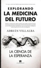 EXPLORANDO LA MEDICINA DEL FUTURO - 9788419414144