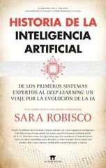 HISTORIA DE LA INTELIGENCIA ARTIFICIAL - 9788419414410