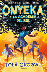 ONYEKA Y LA ACADEMIA DEL SOL | Okogwu,tgla | 9788419421456 (Montena)
