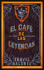 EL CAFE DE LAS LEYENDAS | Travis Baldree | 9788419449061 (Roca editorial)