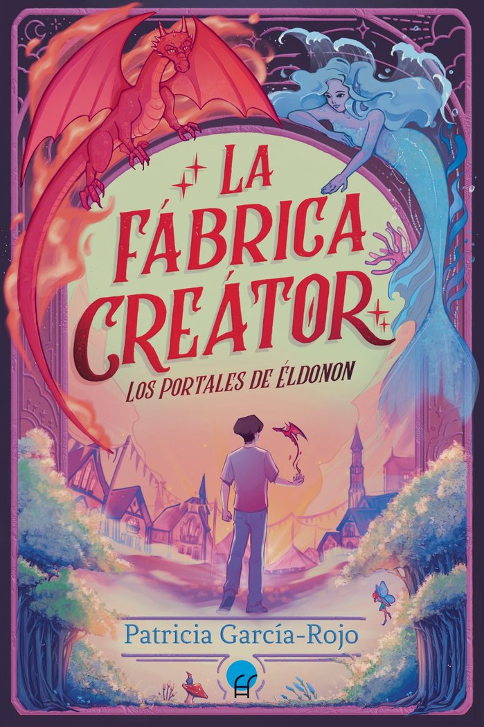 LOS PORTALES DE ELDONON LA FABRICA CREATOR | Patricia Garcia Rojo | 9788419472588 (La esfera azul)